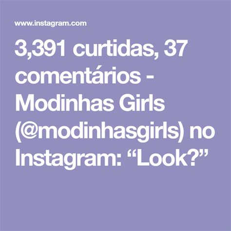 modinhas do instagram|Modinhas Girls (@modinhasgirls) • Instagram photos and videos